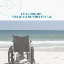 Exploring 30A: Accessible Beaches for All!